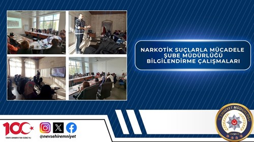Narkotik Suçlarla Mücadele Şube Müdürlüğü Bilgilendirme Faaliyetleri