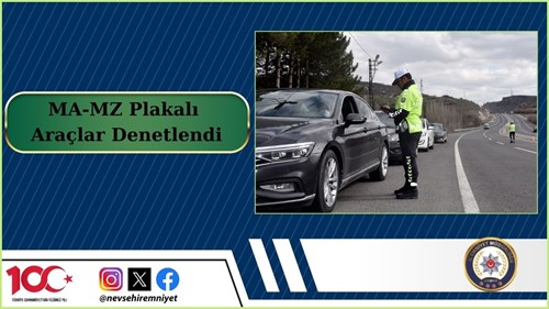 MA-MZ Plakalı Araçlar Denetlendi